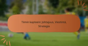 Tiimin kapteeni: Johtajuus, Viestintä, Strategia